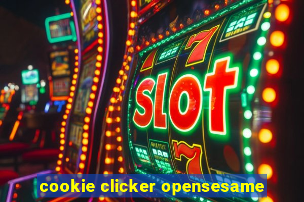 cookie clicker opensesame